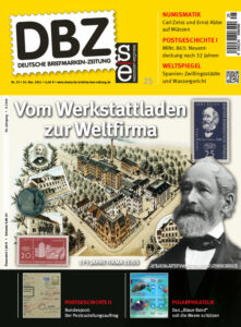Vom Werkstattladen zur Weltfirma: Das Titelbild der Deutschen Briefmarkenzeitung 25/21 zeigt Carl Zeiss