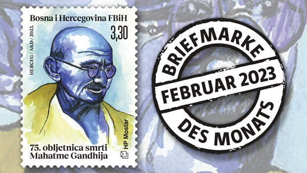 Briefmarke des Monats Februar: Mahatma Gandhi, entschlossen und gewaltlos